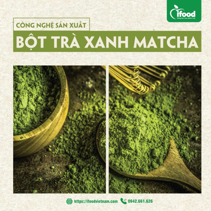 chuyển giao công nghệ sản xuất bột trà xanh matcha