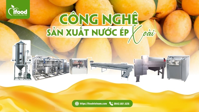 Chuyển giao công nghệ sản xuất nước nectar xoài
