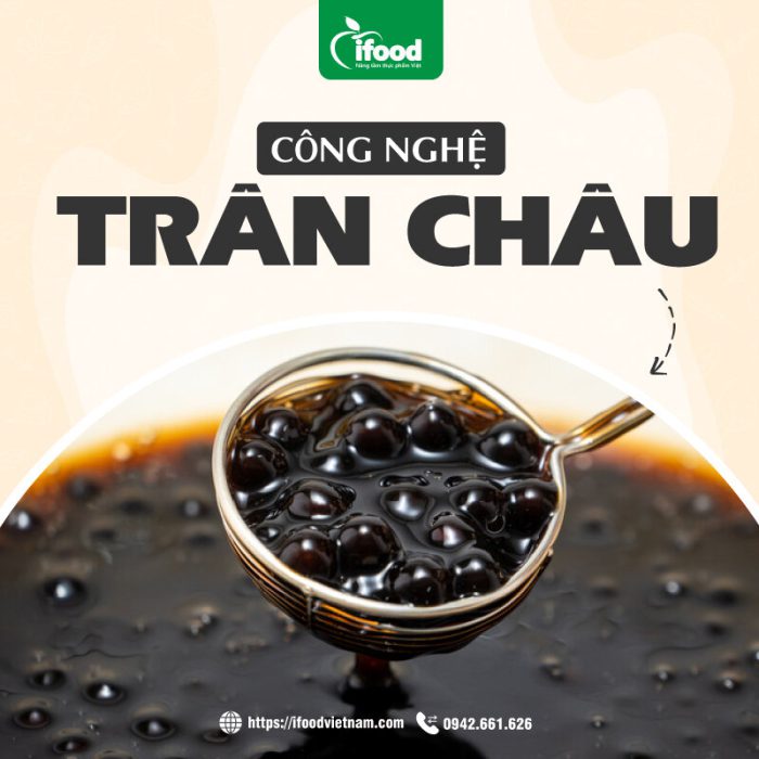 chuyển giao công nghệ sản xuất trân châu