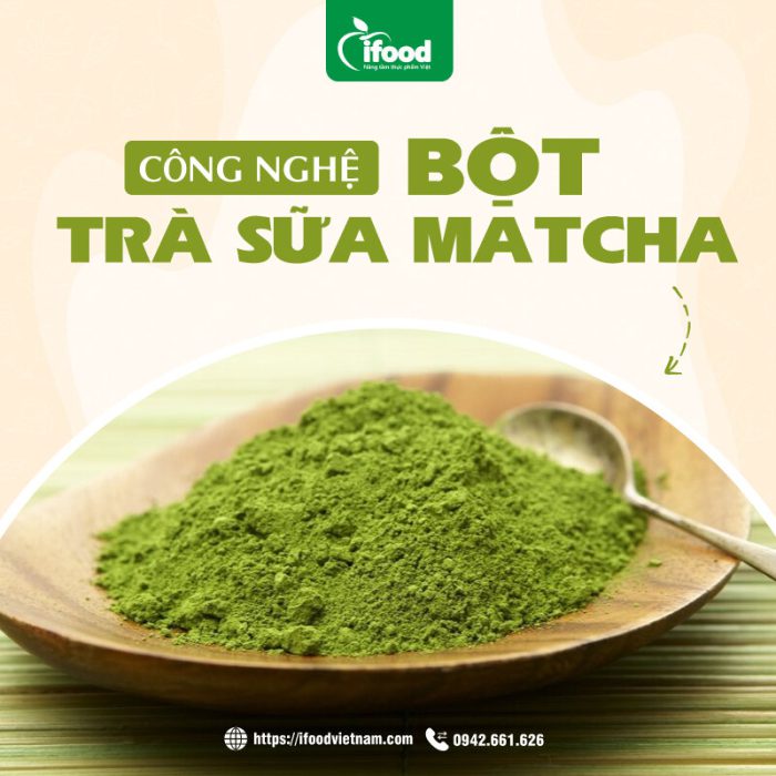 chuyển giao công nghệ sản xuất bột trà sữa matcha