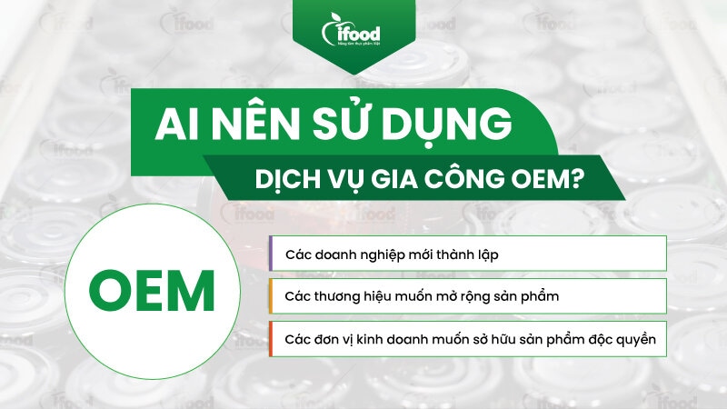 ai nên sử dụng gia công OEM