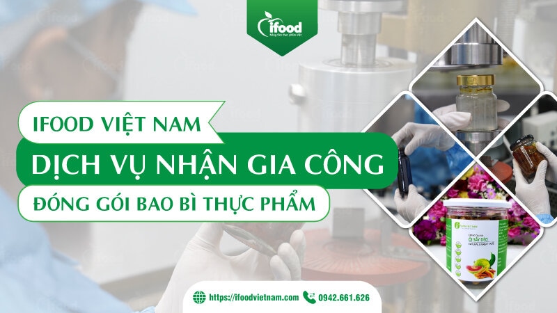 dịch vụ gia công đóng gói thực phẩm ifood việt nam