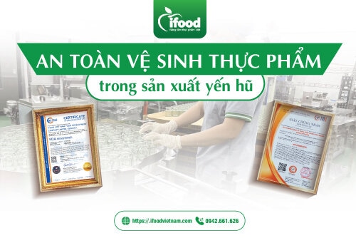 an toàn vệ sinh thực phẩm trong sản xuất yến