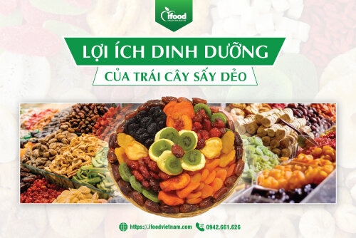 Lợi ích dinh dưỡng của trái cây sấy dẻo