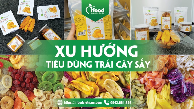 Xu hướng tiêu dùng trái cây sấy