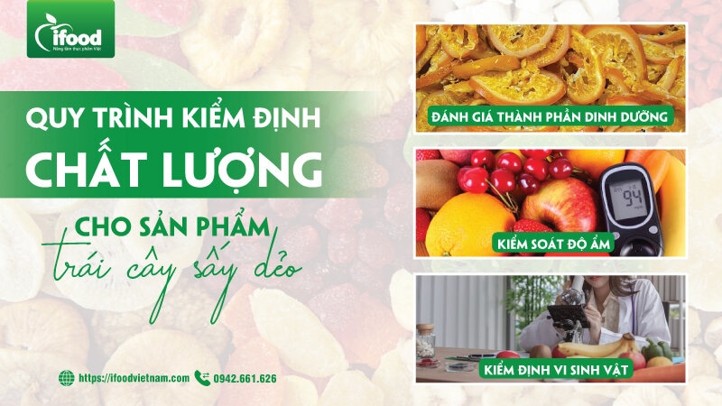  Quy trình kiểm định chất lượng cho sản phẩm trái cây sấy dẻo