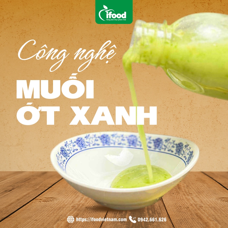 chuyển giao công nghệ sản xuất muối ớt xanh IFood Việt Nam