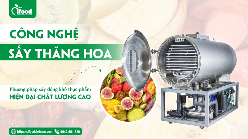 công nghệ sấy thăng hoa thực phẩm