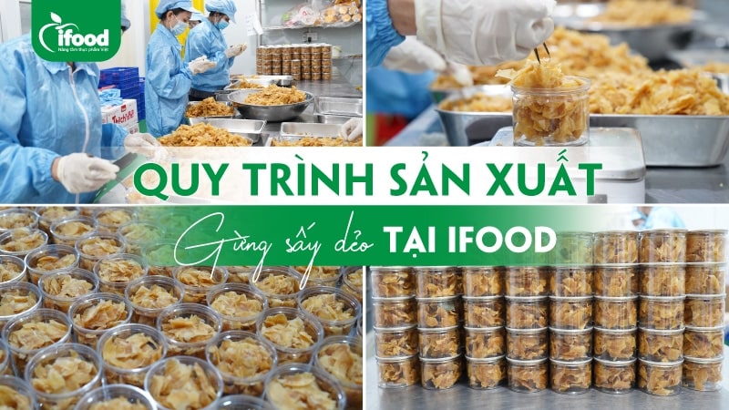 quy trình dự án gia công gừng sấy dẻo