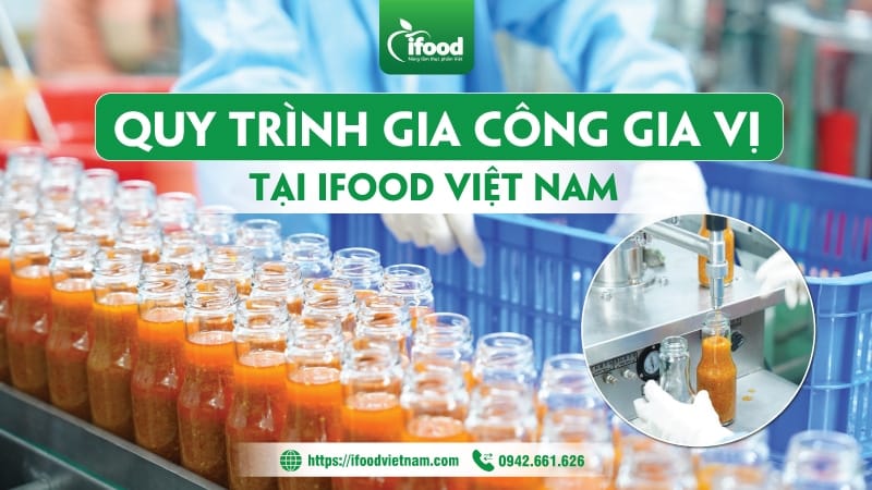 quy trình gia công sản xuất gia vị sốt chấm tại IFood