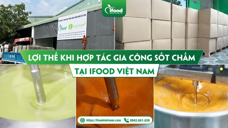 Dự án gia công gia vị sốt chấm của IFood Việt Nam
