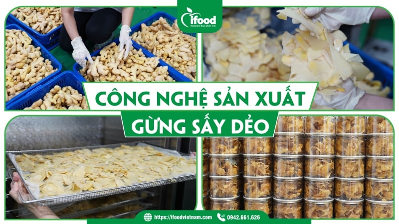 Công nghệ sản xuất gừng sấy dẻo