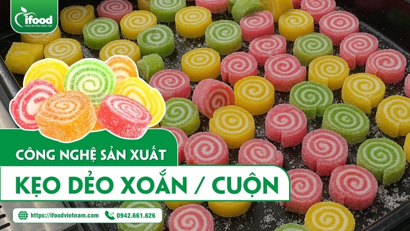 Công nghệ sản xuất kẹo dẻo cuộn/xoắn